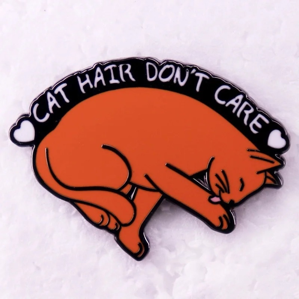Cat Hair Don’t Care Enamel Pin Funny Ginger Cats Mom Brooch Tabby Cat Owner Gift